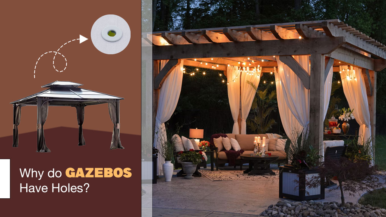 Why Do Gazebos Have Holes?